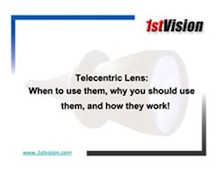 Powerpoint presentation on telecentric lenses - when to use - why use - how telecentric lenses work 